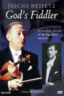 GOD’S FIDDLER: JASCHA HEIFETZ (USA)